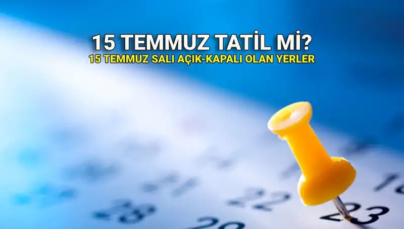 15 Temmuz Demokrasi ve Millî Birlik Günü Resmi Tatil Mi? İşte Detaylar!