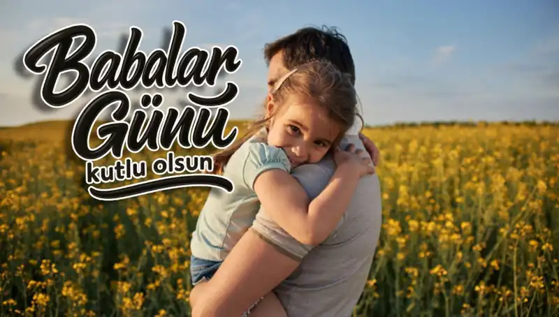 2025 Babalar Günü Kutlama Mesajları: Anlam Dolu Seçenekler