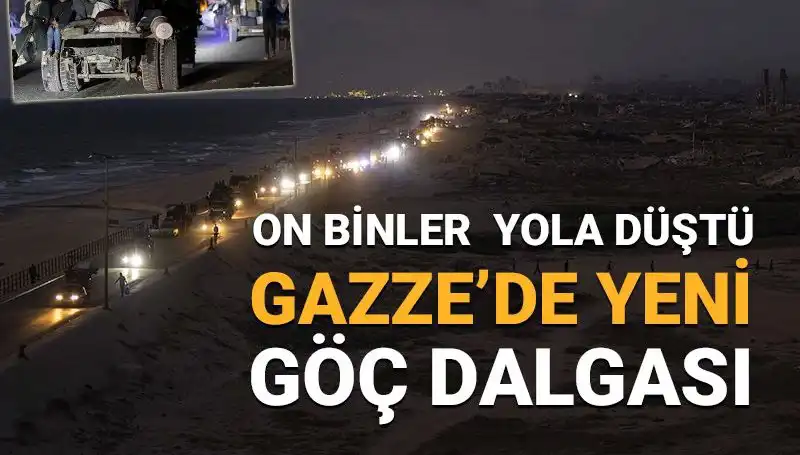 Gazze’deki Yeni Göç Dalgası: İnsanlık Krizi Derinleşiyor