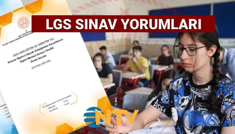2025 LGS Sınavı Değerlendirmesi: Zor mu Kolay mı?