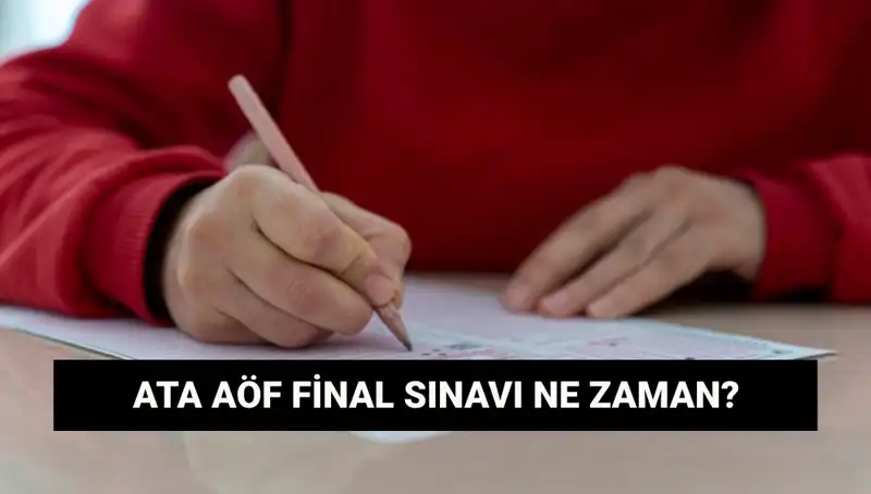 ATA AÖF Final Sınav Yerleri Açıklandı mı? Tarihler Neler?