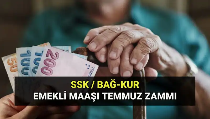 Temmuz 2025 Emekli Maaş Zam Oranı: SSK, Bağkur ve Emekli Sandığı’nda Yeni Tutarlar